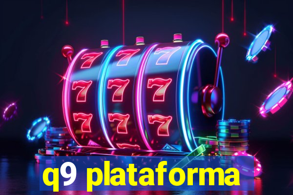 q9 plataforma